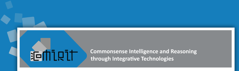 Comirit: Commonsense Intelligence and Reasoning through Integrative Technologies